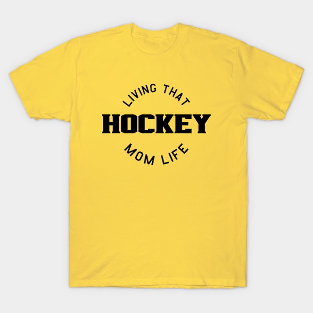 Hockey mom. Perfect present for mother dad father friend him or her T-Shirt by SerenityByAlex